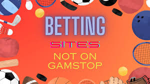 Exploring Non GamStop Sports Betting Sites A Comprehensive Guide 904115269 Exploring Non GamStop Sports Betting Sites A Comprehensive Guide 904115269