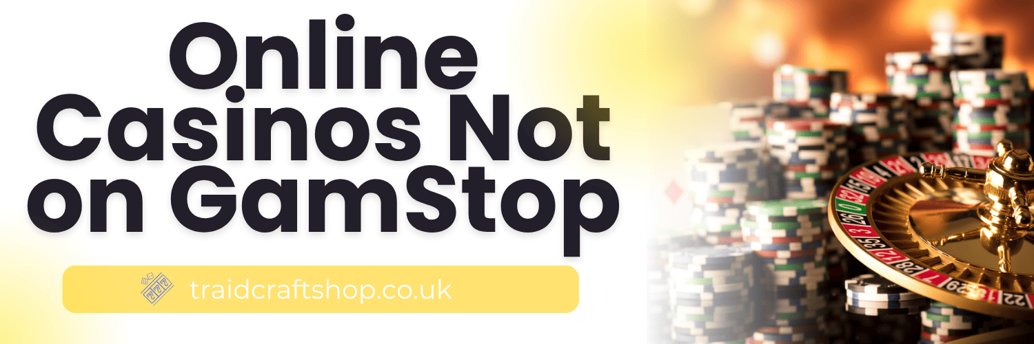 Discover Casinos Not on GamStop A Comprehensive Guide