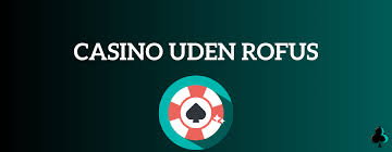 Trustly Casino Uden Rufus – Din Guide til Sikker Spiloplevelse Trustly Casino Uden Rufus – Din Guide til Sikker Spiloplevelse