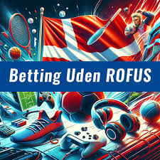 Betting uden ROFUS i Danmark En Guide til Ansvarlig Spil
